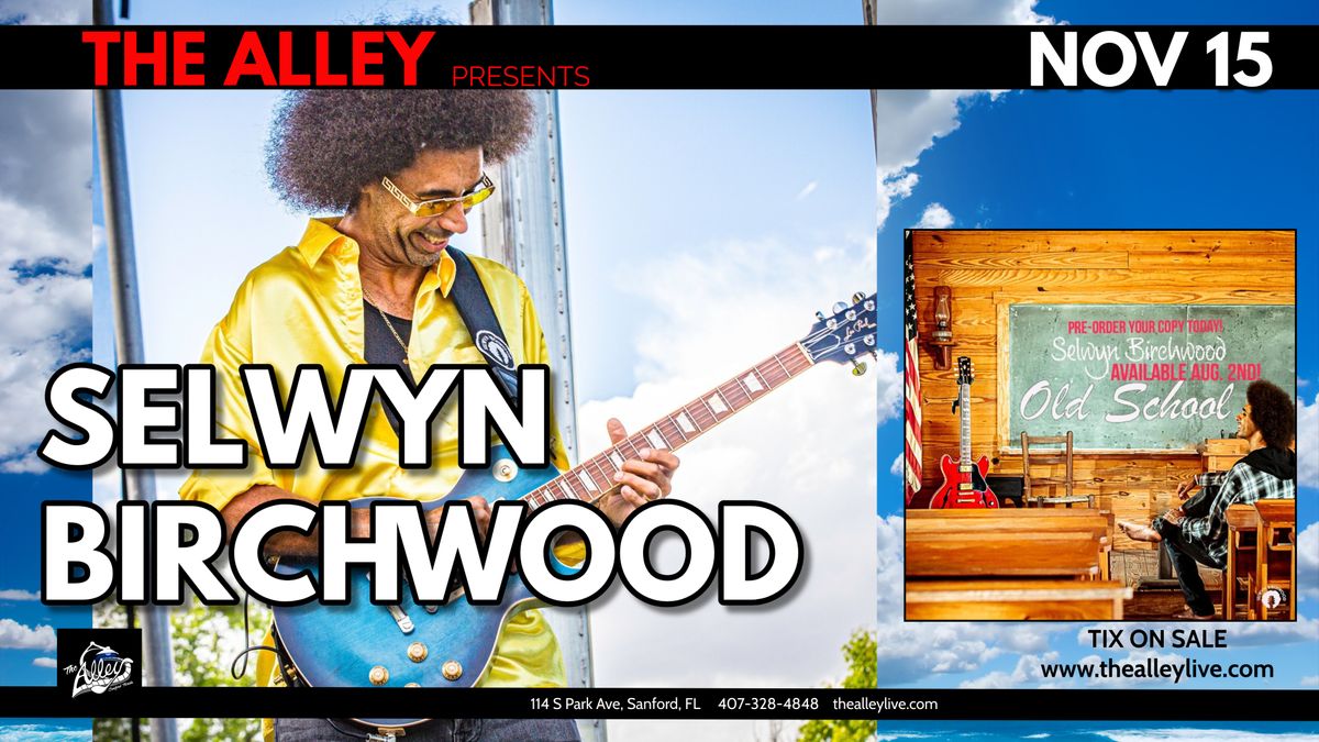 SELWYN BIRCHWOOD | LIVE MUSIC at The Alley in Sanford