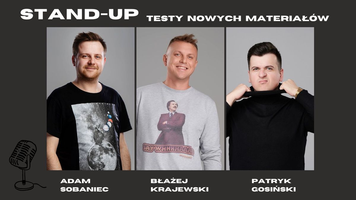 STAND-UP I KRAJEWSKI I SOBANIEC I GOSI\u0143SKI I Testy nowych \u017cart\u00f3w I \u0141\u00f3d\u017a