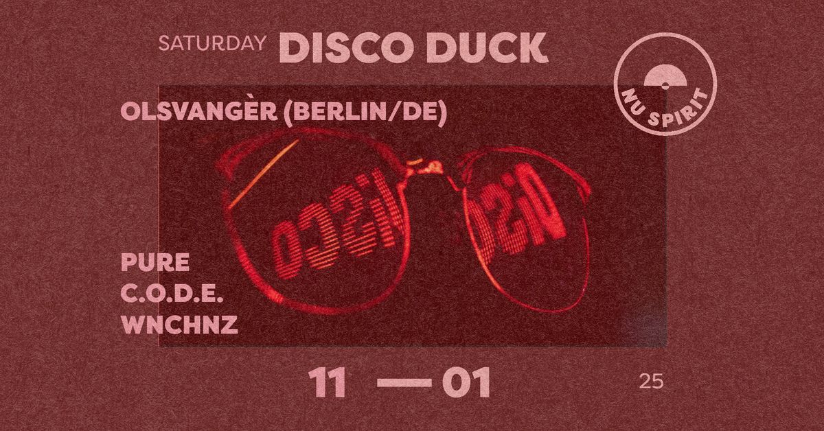 Disco Duck w.DJs Olsvang\u00e8r(Berlin\/DE) & Wnchnz & Pure & C.O.D.E