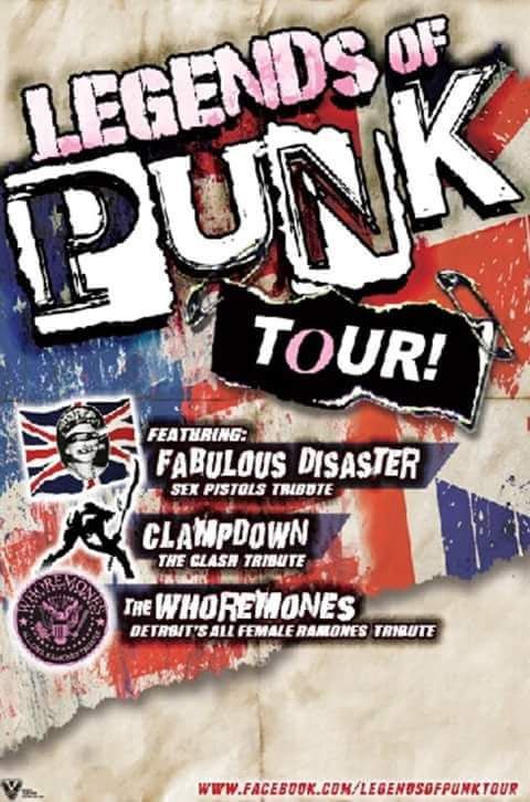 Legends of Punk tour w\/ Fabulous Disaster + Clampdown + Whoremones