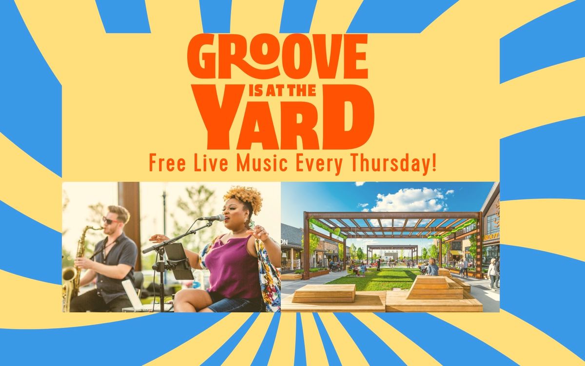 Groove is at The Yard