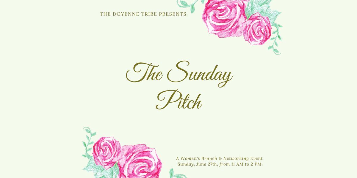 The Doyenne Tribe Presents: The Sunday Pitch