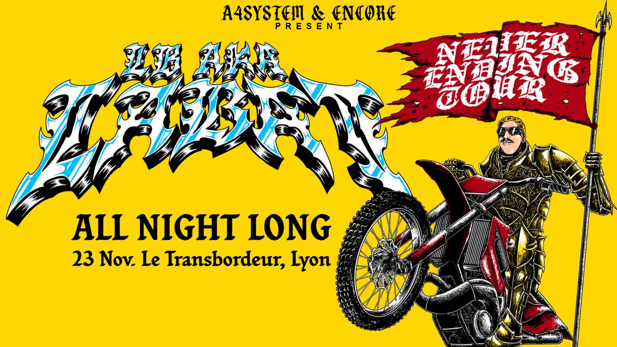 ENCORE : LB aka LABAT all night long - Transbordeur - Lyon