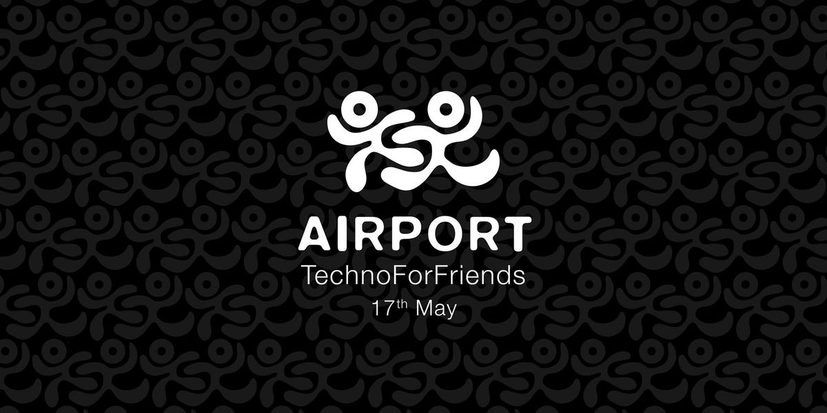 Airport | TechnoForFriends