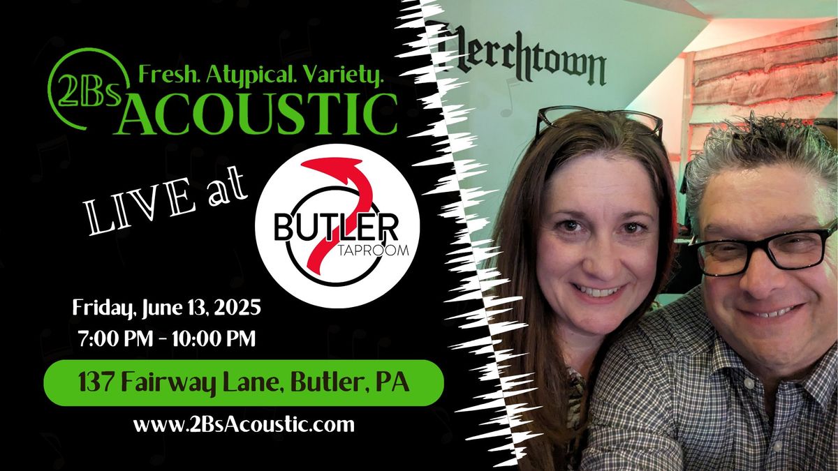 2Bs Acoustic hosted by Helltown Butler Taproom