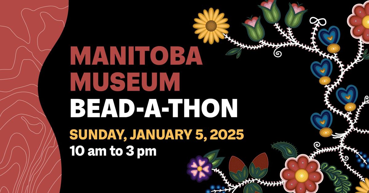 Manitoba Museum Bead-A-Thon