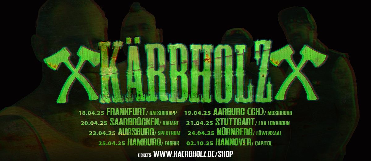 K\u00c4RBHOLZ LIVE 2025 - Hannover, Capitol