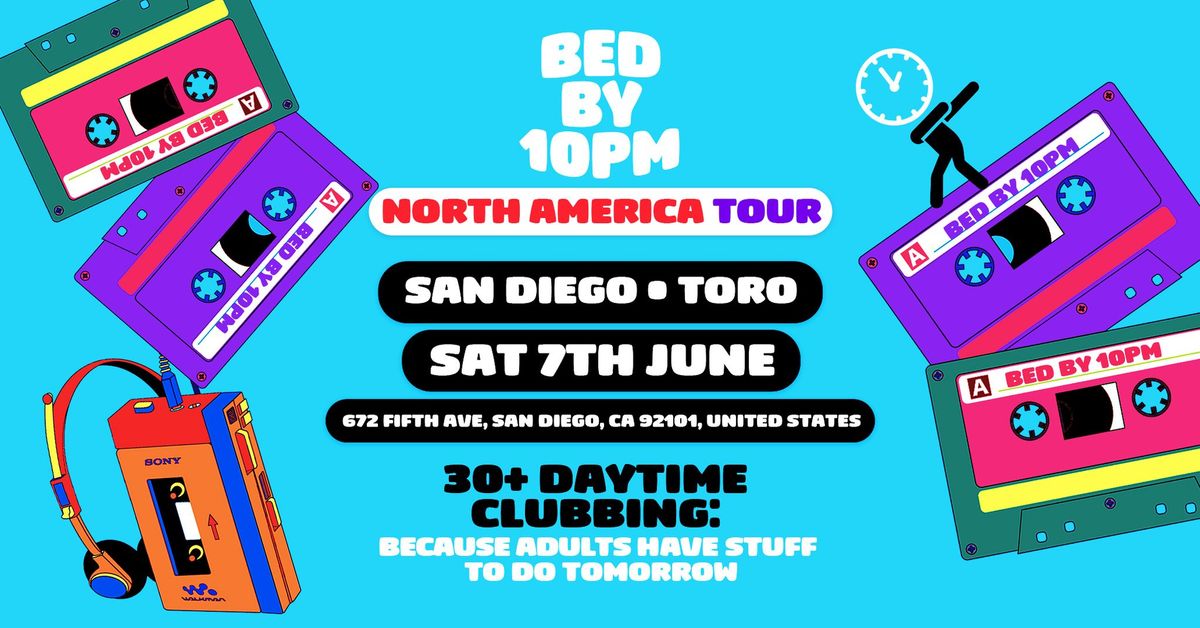 Bed By 10 Is Coming To San Diego!