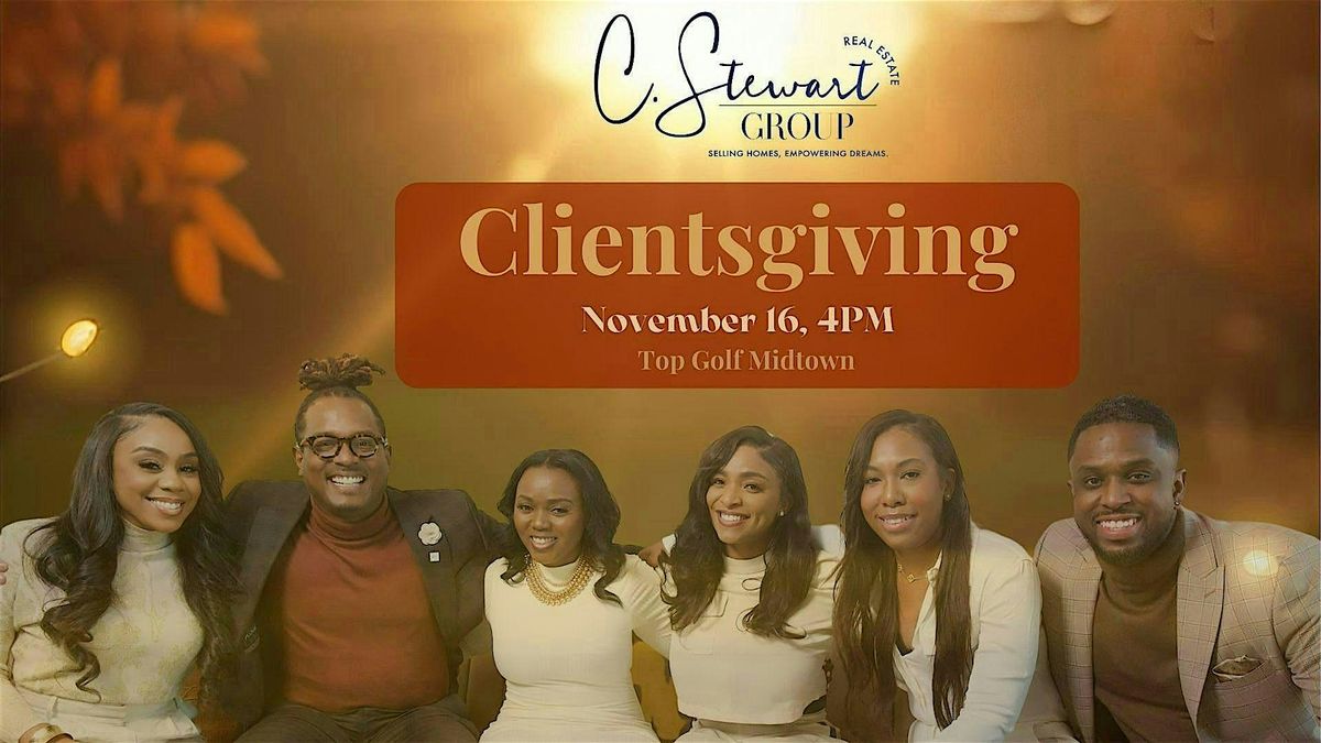 C. Stewart Group's 3rd Annual Client Appreciation  | "Clients"giving