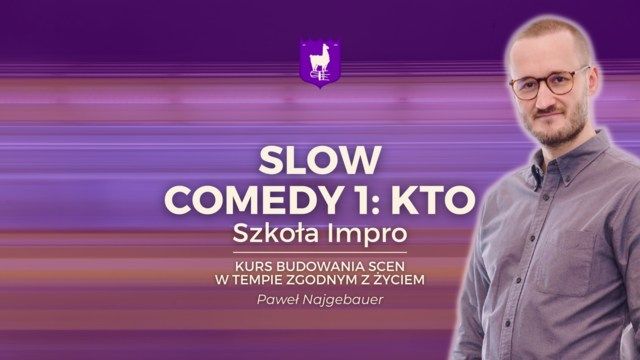 Slow Comedy 1: Kto \u2014 Pawe\u0142 Najgebauer