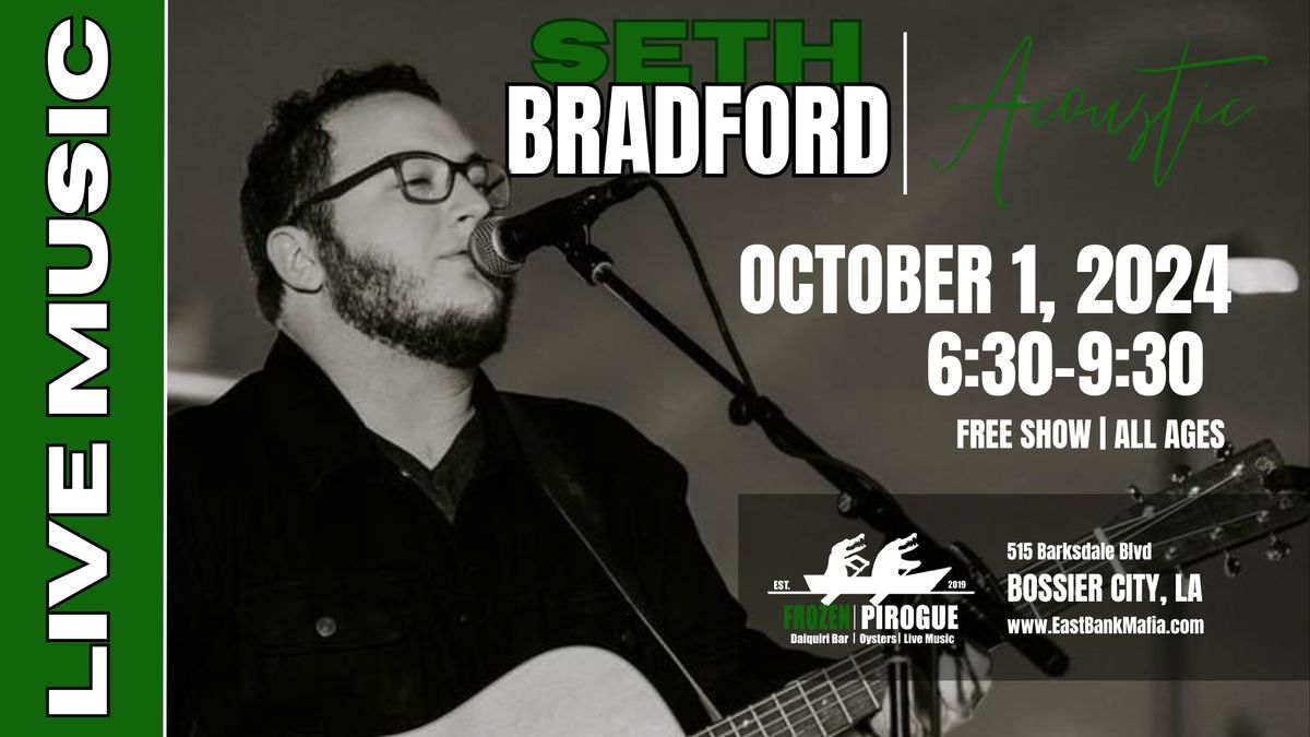 Seth Bradford Acoustic @ Frozen Pirogue