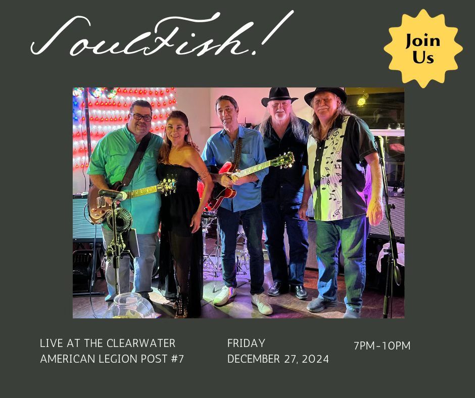 SoulFish Live at the Clearwater American Legion Post 7!