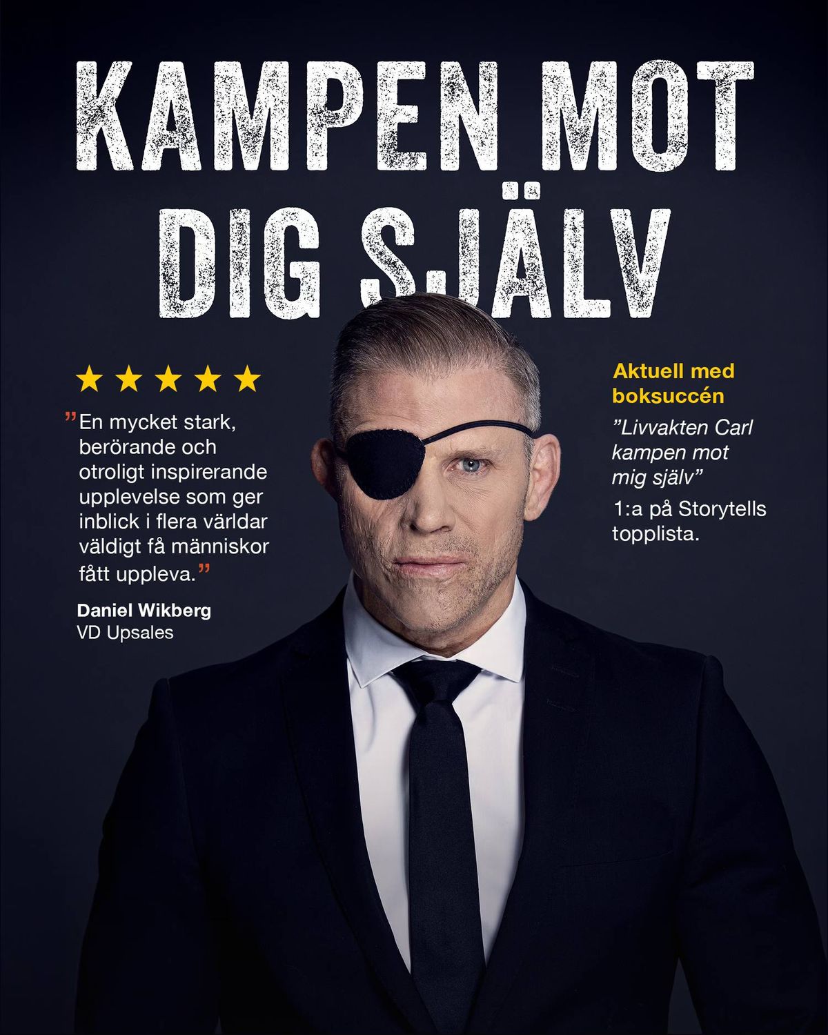 Livvakten Carl | Kampen mot dig sj\u00e4lv | S\u00f6dra Teatern | Stockholm | 6 oktober 