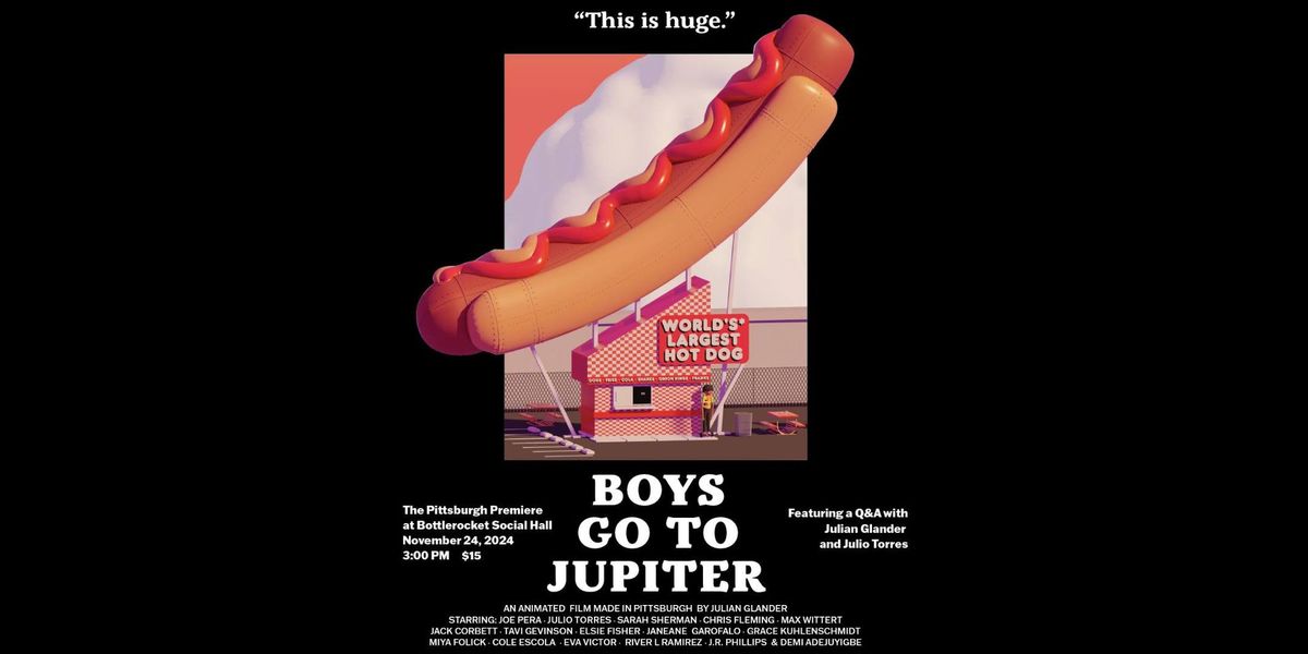 BOYS GO TO JUPITER - Pittsburgh Premiere