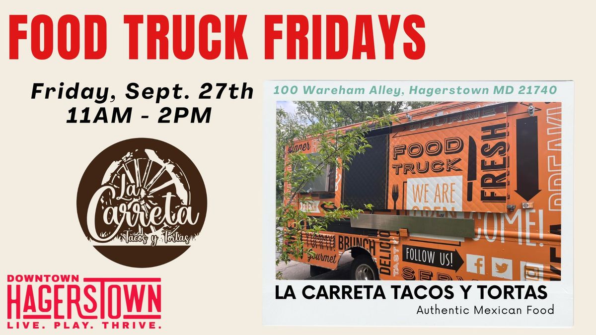 Food Truck Fridays: La Carreta Tacos Y Tortas 