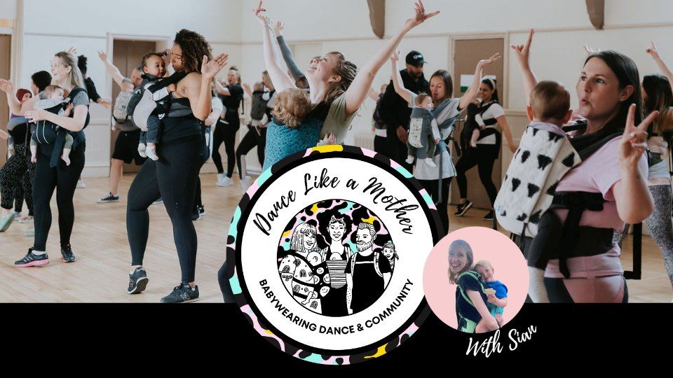 Dance Like a Mother (Babywearing Dance & Social Group) - Levenshulme