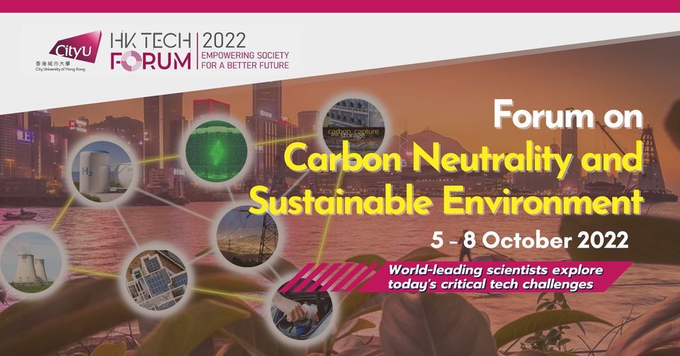 HK Tech Forum on Carbon Neutrality and Sustainable Environment, online ...