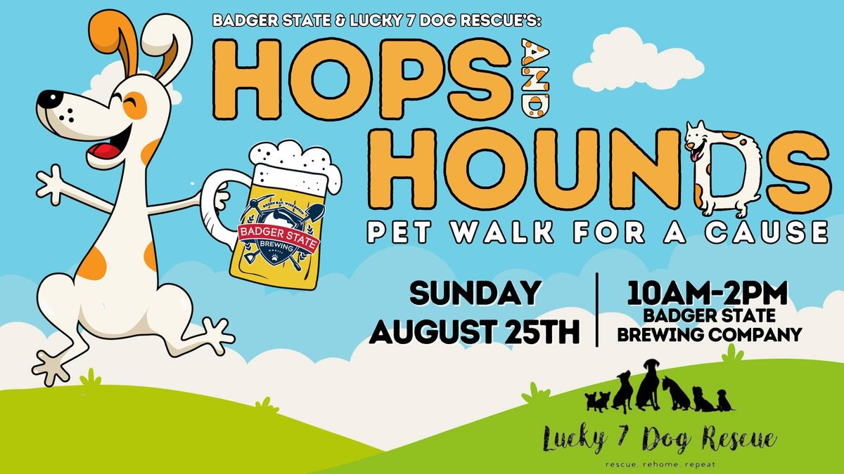 Badger State & Lucky 7's HOPS & HOUNDS: PET WALK FOR A CAUSE