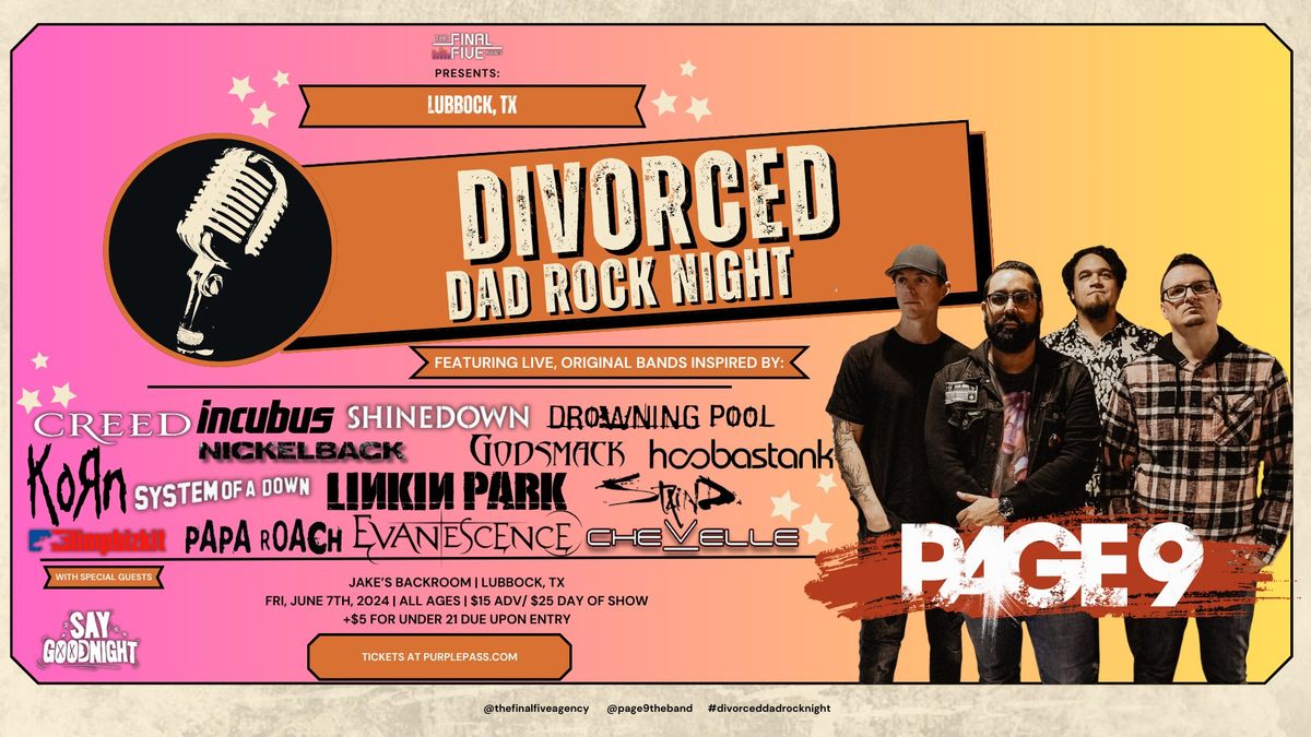 DIVORCED DAD ROCK NIGHT: LUBBOCK w\/ Page 9, Say Goodnight & more