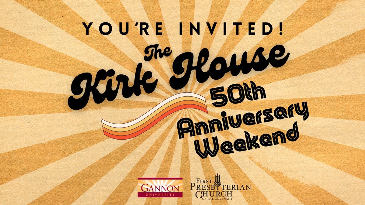 FPCC-Kirk House\/Gannon Partnership 50th Anniversary Weekend!