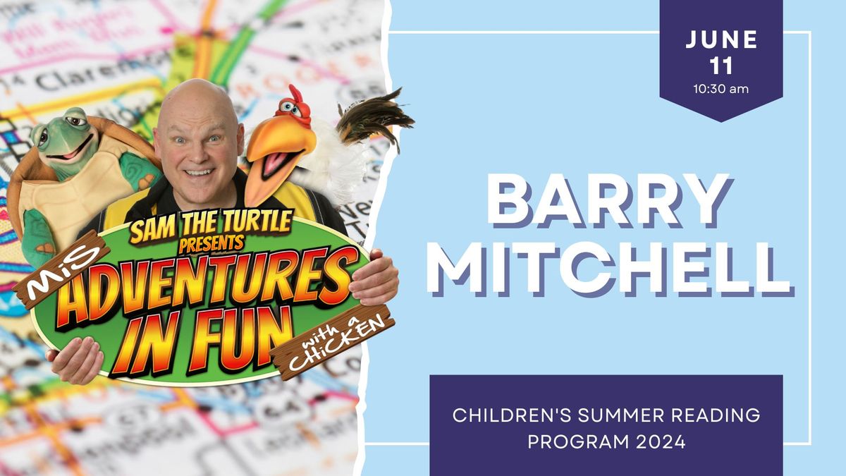 Mis-Adventures in Fun with Barry Mitchell