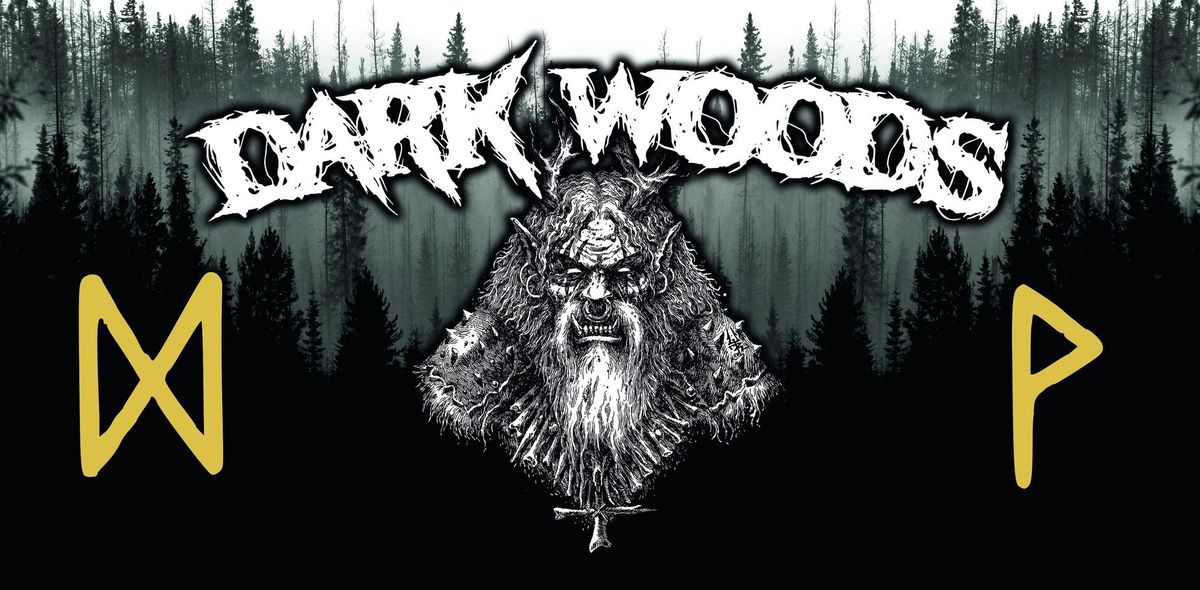 DARK WOODS 19.04.\/20.04.2025