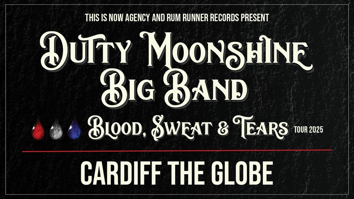 Cardiff - Dutty Moonshine Big Band - Blood, Sweat &amp; Tears Tour