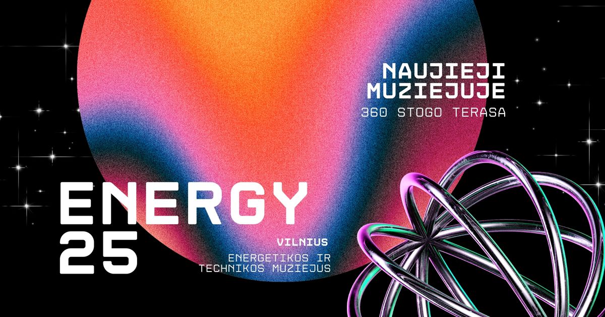 ENERGY 25 \/ Naujieji muziejuje \/ 360 stogo terasa