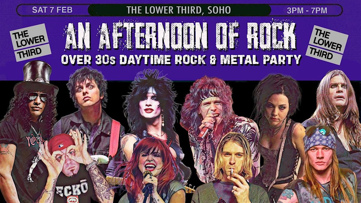 LONDON An Afternoon of Rock - Rock\/Metal for over 30s: 3pm-7pm