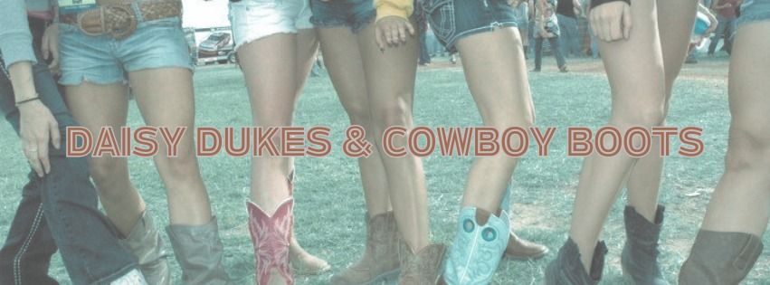 Daisy Dukes and Cowboy Boots