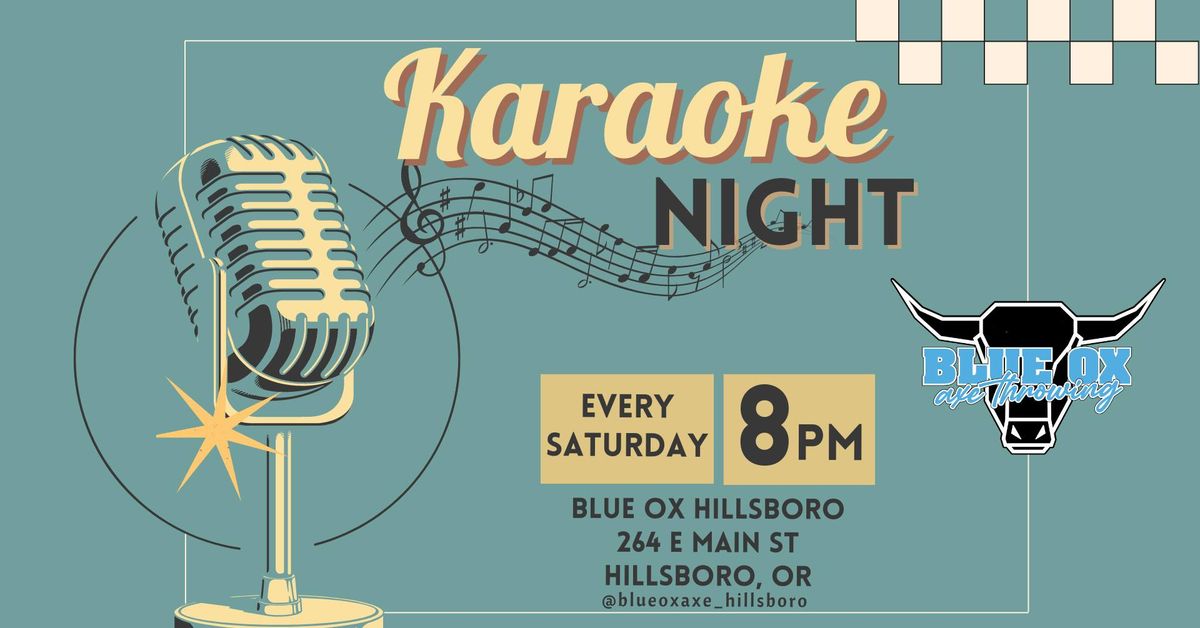 Saturday Night Karaoke at Blue Ox ? ?