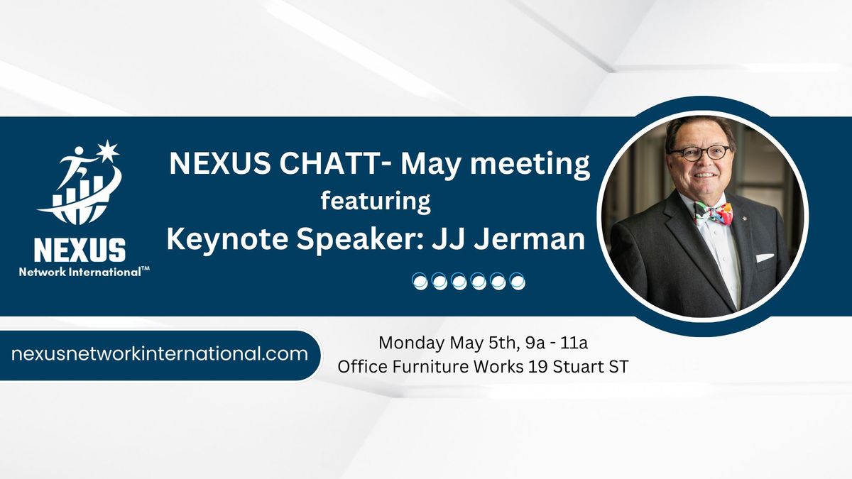 Nexus Network Chattanooga  May Meeting:   JJ Jerman Keynote speaker