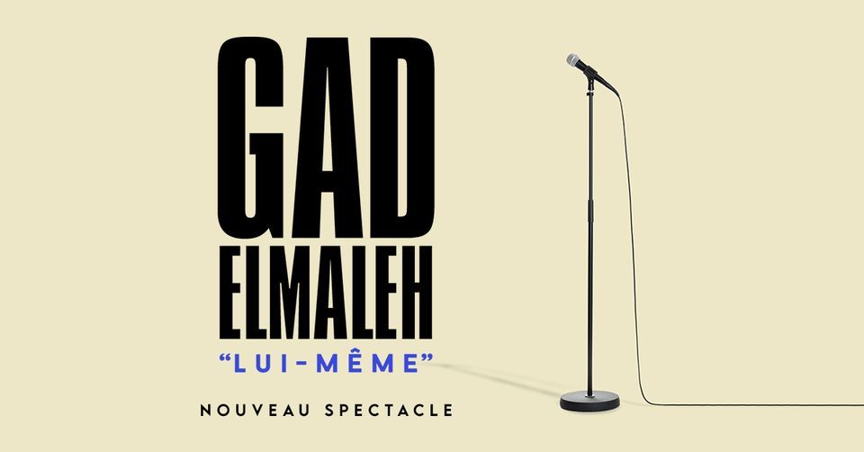 Gad Elmaleh \u2022 Z\u00e9nith, Lille \u2022 11\/05\/25