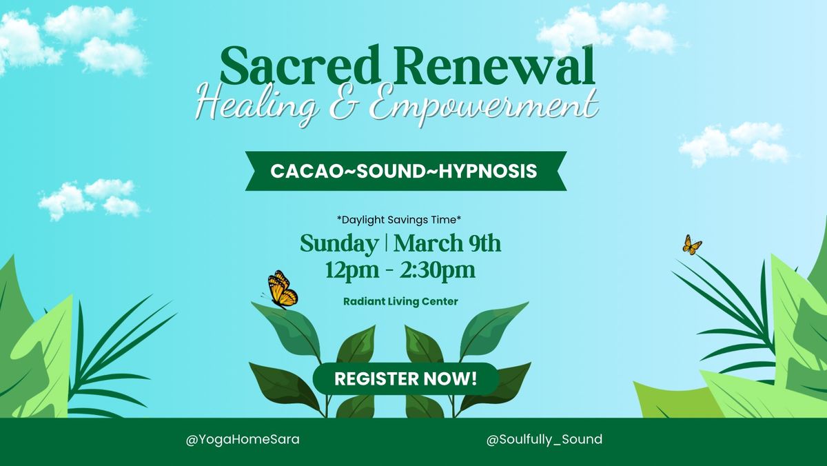 Sacred Renewal: Cacao, Sound & Hypnosis for Healing & Empowerment