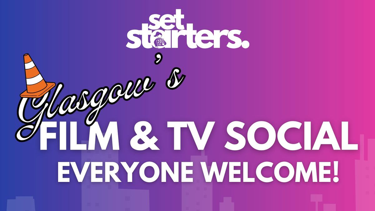 Monthly Glasgow Film &amp; TV Social \ud83c\udfac 