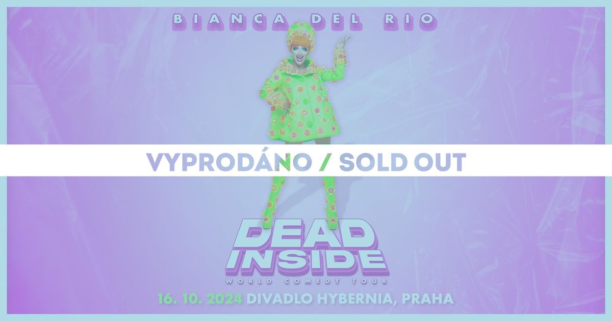 Bianca Del Rio \u2022 Praha \u2022 vyprod\u00e1no \/ sold out