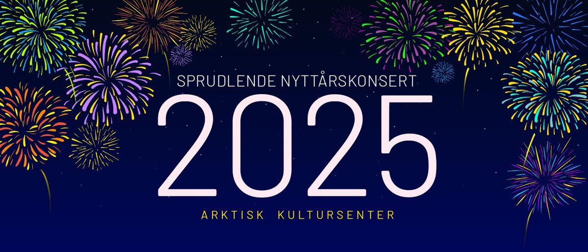 SPRUDLENDE NYTT\u00c5RSKONSERT 2025