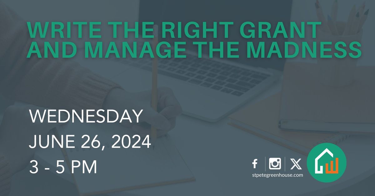 Write the Right Grant and Manage the Madness