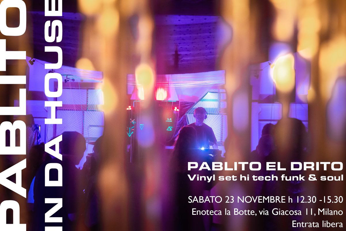 Pablito in da house: vinyl set hi tech funk & soul @ la botte - Free Entry -