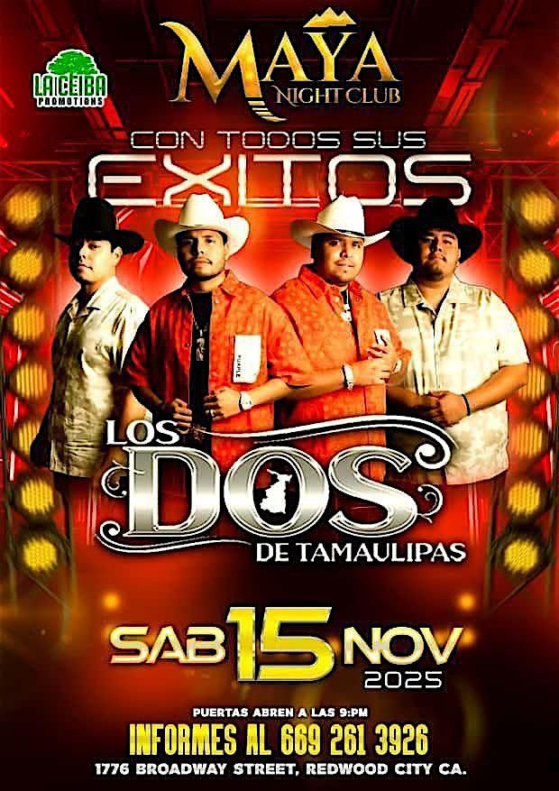 Este Sabado \u2022 Los Dos de Tamaulipas en vivo @ Maya Nightclub