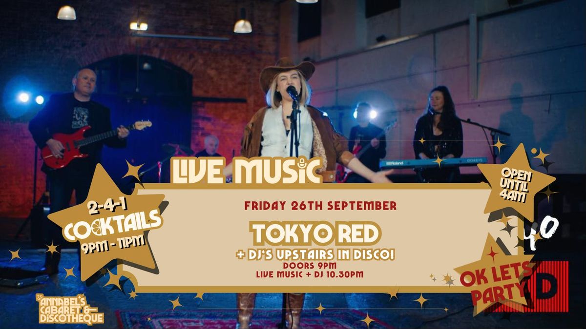 Live Music: TOKYO RED \/\/ Annabel\u2019s Cabaret &amp; Discotheque