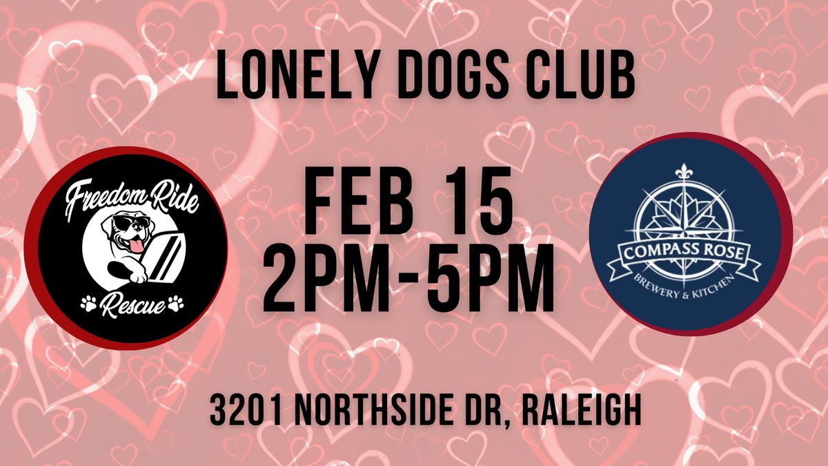 Lonely Dogs' Club at Compass Rose