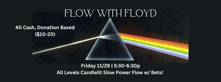 November Happy Hour Yoga - Flow With Floyd: All Levels Candlelit Slow Power Flow 