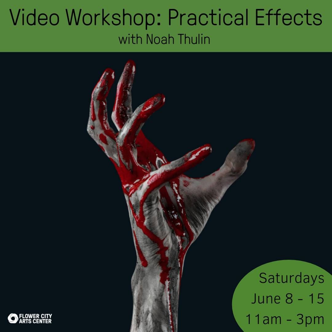 Video Workshop: Practical Effects