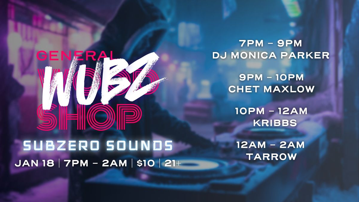 General Wubz Shop Presents: Subzero Sounds 