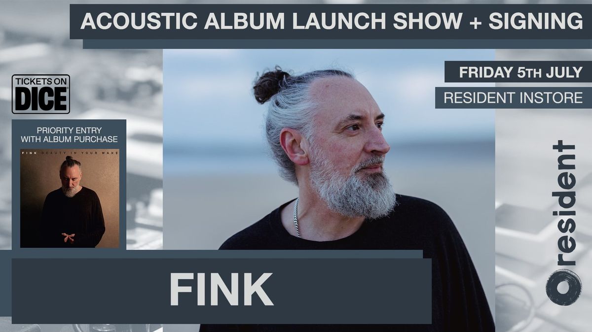 Fink: Live + Signing