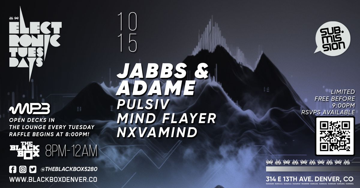 Sub.mission Electronic Tuesdays: Jabbs & Adame w\/ PULSIV, Mind Flayer, NXVAMIND + Open Decks MP3 MAG