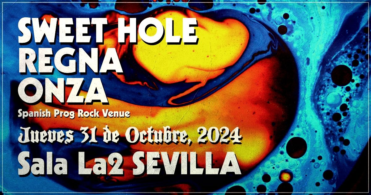 Sweet Hole + Regna + ONZA @ SALA LA2