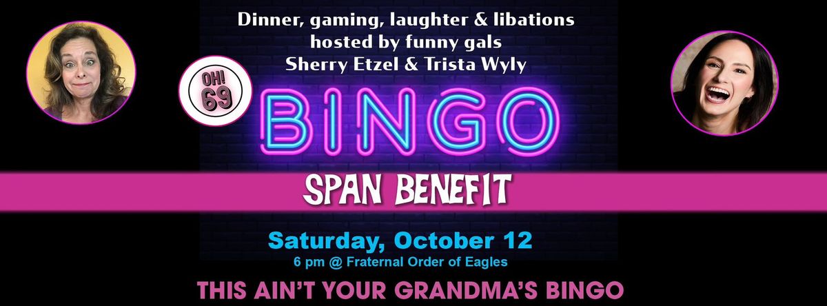 SPAN Benefit - Oh! 69! Comedy Bingo