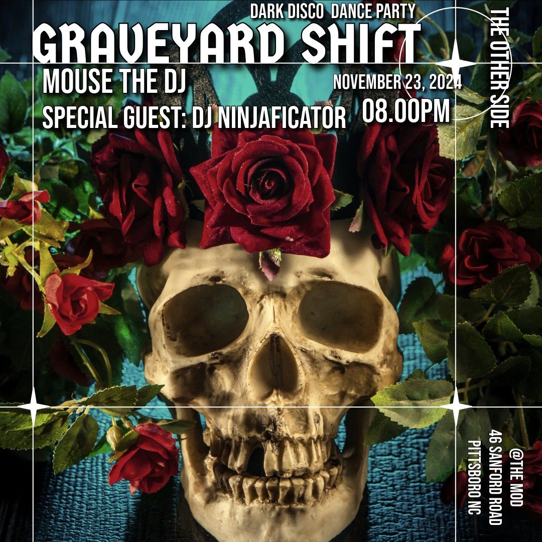 The Graveyard Shift - with guest DJ Ninjaficator - 11.23.24